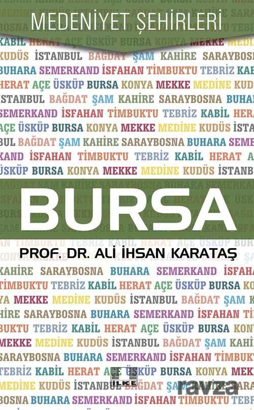 Bursa / Medeniyet Şehirleri - İlke Yayıncılık