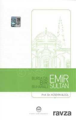 Bursa'da Bir Buharalı Emir Sultan - 1