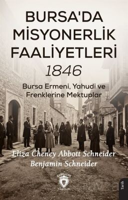 Bursa'da Misyonerlik Faaliyetleri 1846 - 1