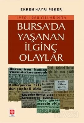 Bursa'da Yaşanan İlginç Olaylar - 1