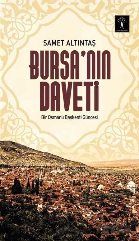 Bursa'nın Daveti - İlgi Kültür Sanat Yayınları