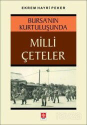 Bursa'nın Kurtuluşunda Milli Çeteler - Ekin Kitabevi Yayınları (Bursa)