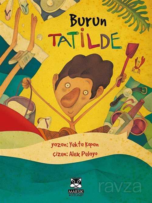 Burun Tatilde - Marsık Kitap