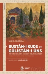 Bustan-ı Kuds ve Gülistan-ı Üns -Mucize, Keramet ve İbret Dolu Hikayeler- (İnceleme-Metin-Özel Adlar - DBY Yayınları