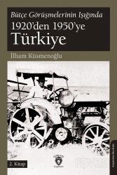 Bütçe Görüşmelerinin Işığında 1920'den 1950'ye Türkiye 2. Kitap - Dorlion Yayınevi