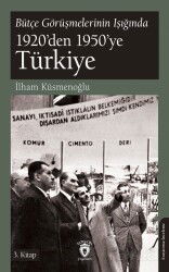 Bütçe Görüşmelerinin Işığında 1920'den 1950'ye Türkiye 3. Kitap - Dorlion Yayınevi