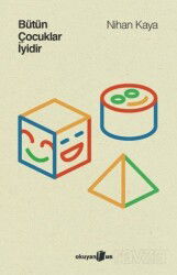 Bütün Çocuklar İyidir - Okuyan Us Yayın