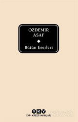 Bütün Eserleri / Özdemir Asaf (Delta) - Yapı Kredi Yayınları