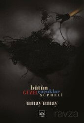 Bütün Güzel Çocuklar Şüpheli - İthaki Yayınları