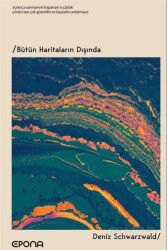 Bütün Haritaların Dışında - Epona Kitap