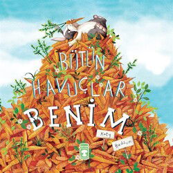 Bütün Havuçlar Benim - Timaş Çocuk Yayınları