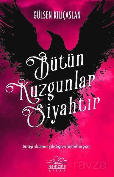 Bütün Kuzgunlar Siyahtır - Nemesis Kitap