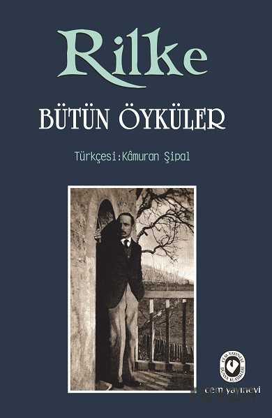 Bütün Öyküler - Rilke (Ciltli) - Cem Yayınları
