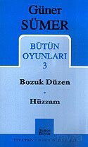 Bütün Oyunları 3 / Bozuk Düzen - Hüzzam - Mitosboyut Yayınları