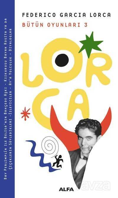 Bütün Oyunları 3 / Federico Garcia Lorca - Alfa Yayınları