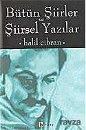 Bütün Şiirler ve Şiirsel Yazılar - 1