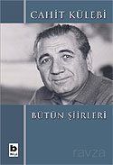 Bütün Şiirleri Cahit Külebi - 1