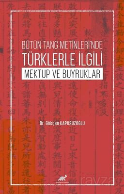 Bütün Tang Metinleri'nde Türklerle İlgili Mektup ve Buyruklar - 1