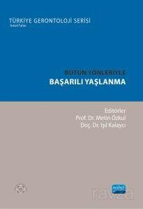 Bütün Yönleriyle Başarılı Yaşlanma - 1