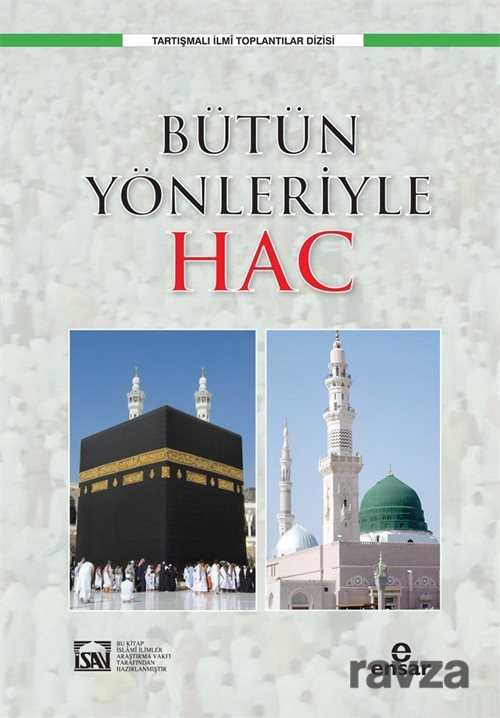 Bütün Yönleriyle Hac - Ensar Neşriyat