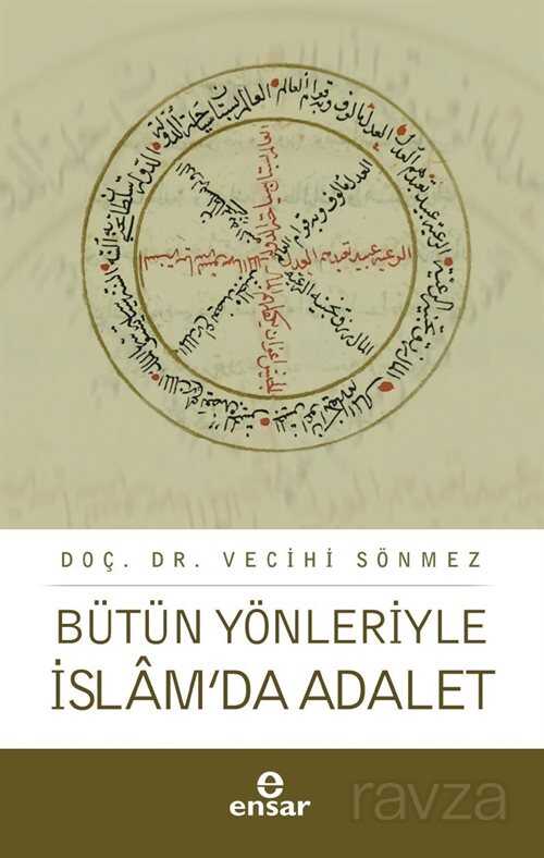 Bütün Yönleriyle İslam'da Adalet - Ensar Neşriyat