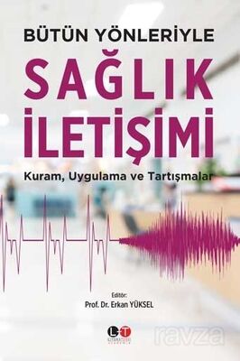 Bütün Yönleriyle Sağlık İletişimi - 1