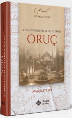 Bütün Yönleriyle ve Delilleriyle Oruç - 1