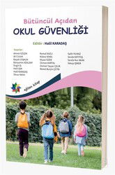 Bütüncül Açıdan Okul Güvenliği - Eğiten Kitap