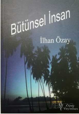 Bütünsel İnsan - Özay Yayınları