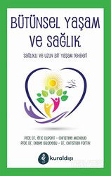 Bütünsel Yaşam ve Sağlık - Kuraldışı Yayınları