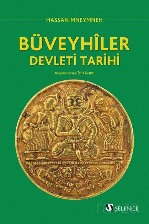 Büveyhiler Devleti Tarihi - Selenge Yayınları