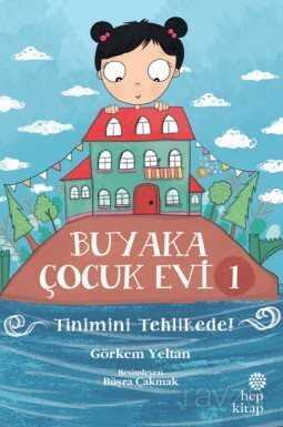 Buyaka Çocuk Evi 1 / Tinimini Tehlikede - 1