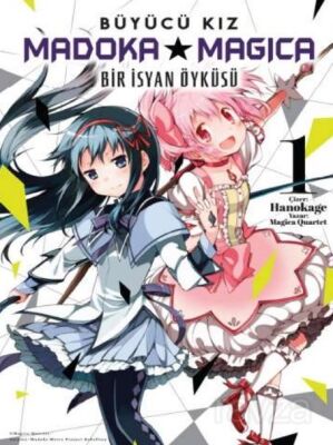 Büyücü Kız Madoka Magica / Bir İsyan Öyküsü Cilt 1 - Komik Şeyler Yayıncılık