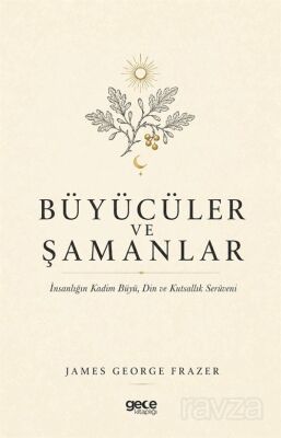 Büyücüler ve Şamanlar - Gece Kitaplığı