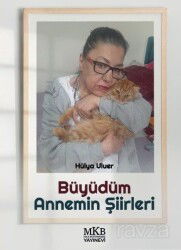 Büyüdüm Annemin Şiirleri - MKB Halk Kütüphanesi Yayınevi