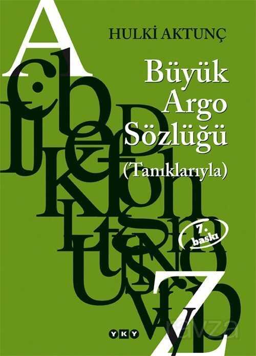 Büyük Argo Sözlüğü (Tanıklarıyla) - Yeni Zamanlar Sahaf