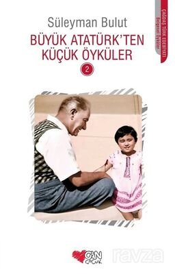 Büyük Atatürk'ten Küçük Öyküler-2 - 1