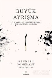 Büyük Ayrışma: Çin, Avrupa ve Modern Dünya Ekonomisinin Oluşumu - Kutadgu