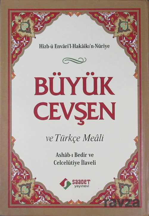 Büyük Cevşen ve Türkçe Meali (Ashab-ı Bedir ve Celcelütiye İlaveli) - Saadet Yayınevi