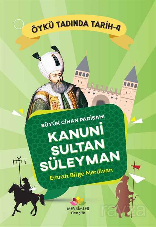 Büyük Cihan Padişahı Kanuni Sultan Süleyman - Mevsimler Çocuk