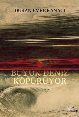 Büyük Deniz Köpürüyor - 1