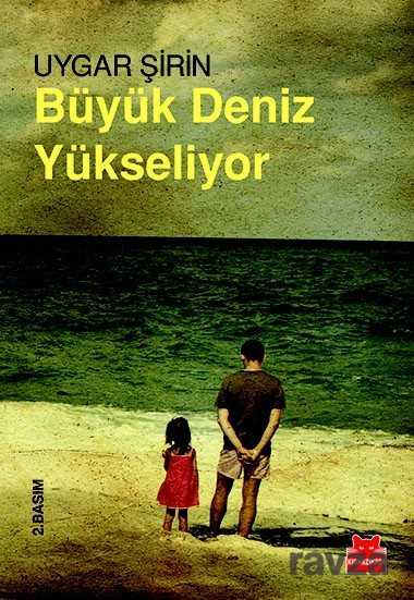 Büyük Deniz Yükseliyor - 1