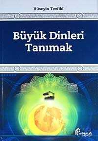 Büyük Dinleri Tanımak - El-Mustafa Yayınları