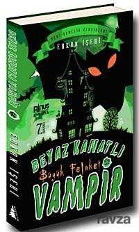 Büyük Felaket / Beyaz Kanatlı Vampir -2 - Pinus Kitap