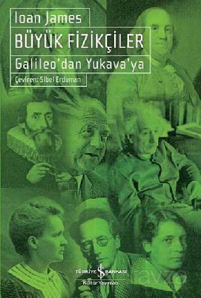 Büyük Fizikçiler - Galileo'dan Yukava'ya - 1