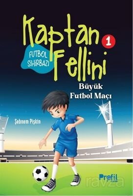 Büyük Futbol Maçı / Futbol Sihirbazı Kaptan Fellini 1 - 1