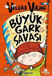 Büyük Gark Savaşı / Vulgar Viking 6 - Kronik Kitap