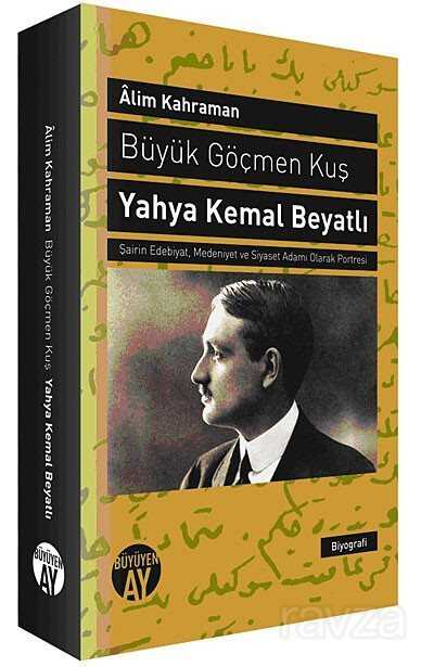 Büyük Göçmen Kuş / Yahya Kemal Beyatlı - 1