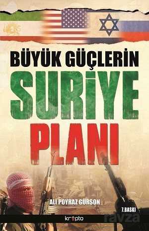 Büyük Güçlerin Suriye Planı - 1