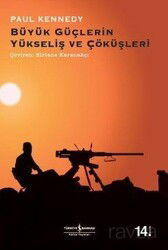 Büyük Güçlerin Yükseliş ve Çöküşleri - İş Bankası Yayınları